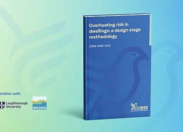 CIBSE updates TM59 guidance to strengthen overheating assessments in homes